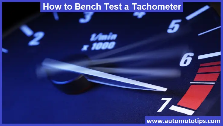 how to bench test a tachometer