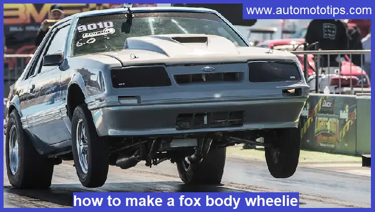 how to make a fox body wheelie